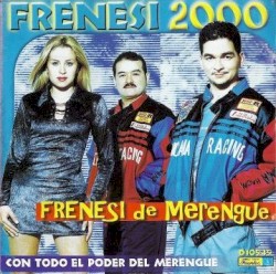 Frenesí 2000: Con todo el poder del merengue