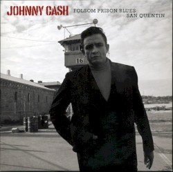 Folsom Prison Blues / San Quentin