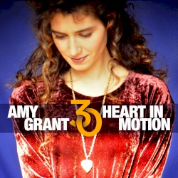 Heart in Motion (30th Anniversary Edition)