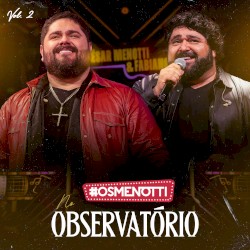 Os Menotti no Observatório, vol. 2