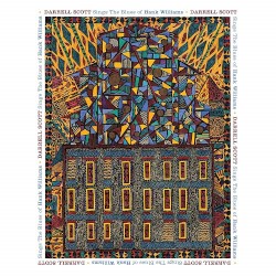 Darrell Scott Sings the Blues of Hank Williams