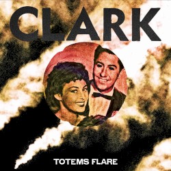 Totems Flare (Bonus Track Version)