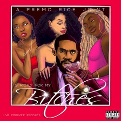 Strictly for My B*tches