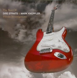 The Best of Dire Straits & Mark Knopfler: Private Investigations