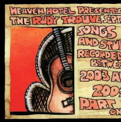 Songs and Stuff Recorded Between 2003 and 2007 Part One