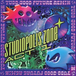 Studiopolis Zone (TUDD Good Future remix)