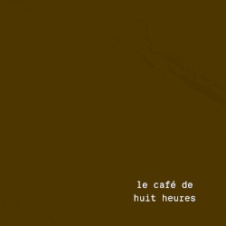 Le café de huit heures