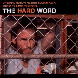 The Hard Word: Original Motion Picture Soundtrack