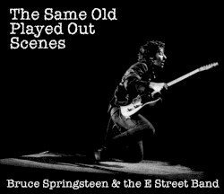 The Same Old Played Out Scenes