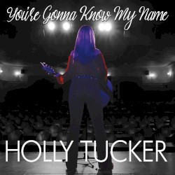 You're Gonna Know My Name