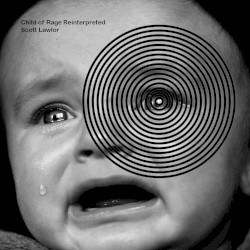 Child of Rage Reinterpreted