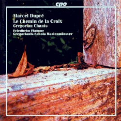 Le Chemin de la Croix / Gregorian Chants