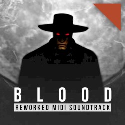 Blood: Reworked MIDI Soundtrack