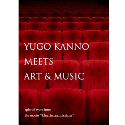 Yugo Kanno Meets Art & Music: Spin-Off Work From the Movie “The Intermission”