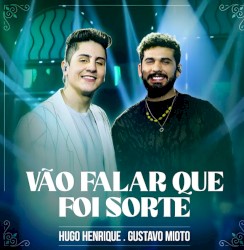 Vão falar que foi sorte