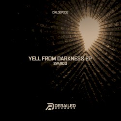 Yell From Darkness EP