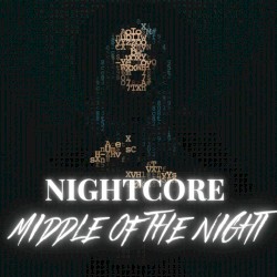 Middle Of The Night (Nightcore Version)