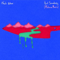 Hurt Somehody (Matoma Remix)