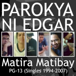 Matira Matibay: PG-13 (Singles 1994-2007)