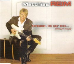 Verdammt, ich lieb' Dich ...immer noch