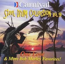 Carnival Steel Drum Collection, Vol. 9: One Love & More Bob Marley Favorites!