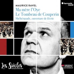 Ma mère l'Oye / Le Tombeau de Couperin / Shéhérazade, ouverture de féerie