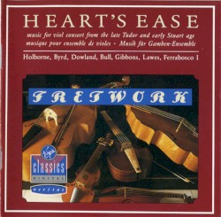 Heart's Ease: Music for viol consort from the late Tudor and early Stuart age