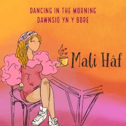 Dancing in the Morning / Dawnsio yn y Bore