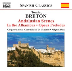 Andalusian Scenes / In the Alhambra / Opera Preludes