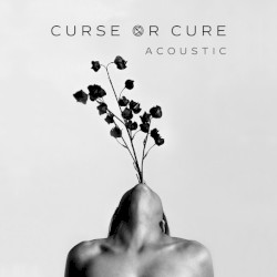 Curse Or Cure (Acoustic)