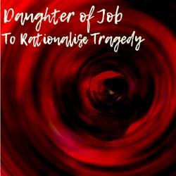 To Rationalise Tragedy