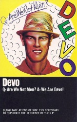 Q: Are We Not Men? A: We Are Devo!