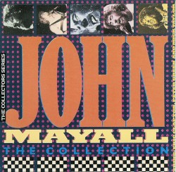 John Mayall: The Collection