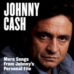 More Songs from Johnny’s Personal File
