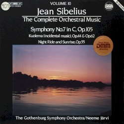 Symphony no. 7 in C, op. 105 / "Kuolema", op. 44 & op. 62 / Night Ride and Sunrise, op. 55