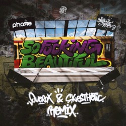 So Fucking Beautiful (Querox & Synesthetic remix)