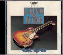 Guitar Player Presents Legends of Guitar: Rock: The '60's, Vol. 1