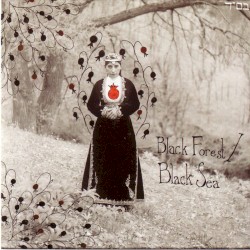 Black Forest / Black Sea