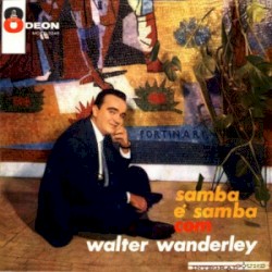 Samba é samba com Walter Wanderley