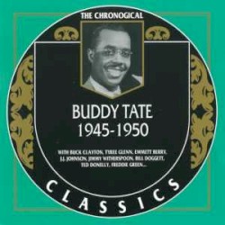 The Chronological Classics: Buddy Tate 1945-1950