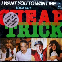 I Want You to Want Me / Look Out