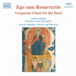 Ego sum Resurrectio: Gregorian Chant for the Dead
