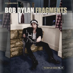 Fragments - Time Out of Mind Sessions (1996-1997): The Bootleg Series, Vol. 17