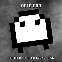 Acid Car (The Official Game Soundtrack)