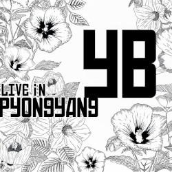 2018 YB Live in Pyongyang