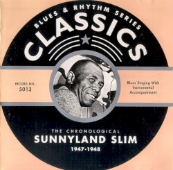 Blues & Rhythm Series: The Chronological Sunnyland Slim 1947-1948