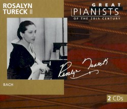 Great Pianists of the 20th Century, Volume 94: Rosalyn Tureck II