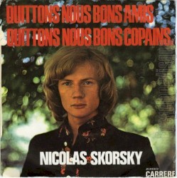 Quittons-nous bons amis, quitton-nous bons copains