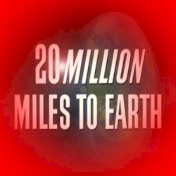 20 Million Miles to Earth