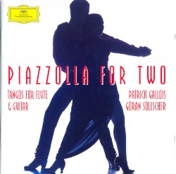 Piazzolla for Two: Tangos for Flute & Guitar